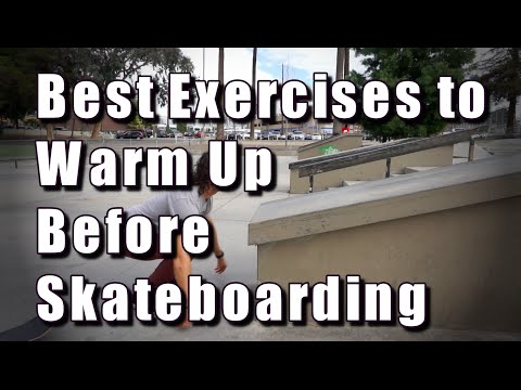 Best Warm Up Exercises To Prevent Injuries Skateboarding