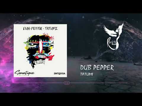 PREMIERE: Dub Pepper - Tatumi (Original Mix) [Somatique Music]