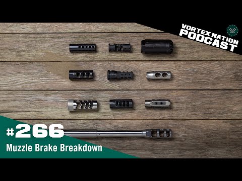 Ep 266 Muzzle Brake Breakdown