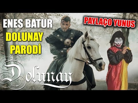 ENES BATUR DOLUNAY PARODİ - PAYLAÇO YUNUS