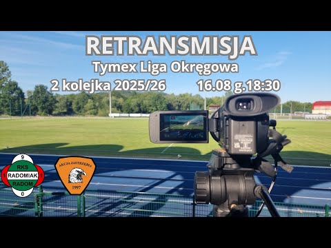 [RETRANSMISJA]   Radomiak II Radom - Akcja Jastrzębia | Liga Okręgowa Radom | 2 kolejka 2025/26