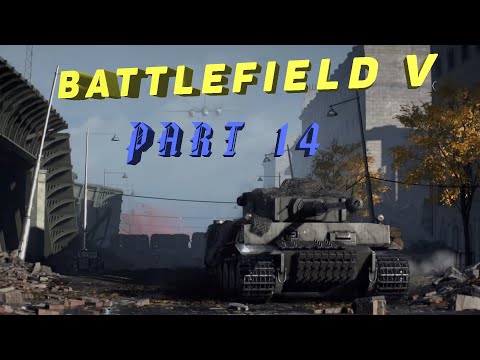 BATTLEFIELD V - ПОСЛЕДНИЙ ТИГР - PART 14