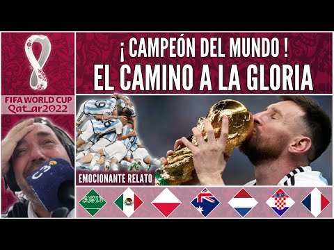 ¡ARGENTINA CAMPEÓN DEL MUNDO! 🏆🌎| EL CAMINO A LA GLORIA | EMOCIONANTE RELATO: "BOCHA" HOURIET