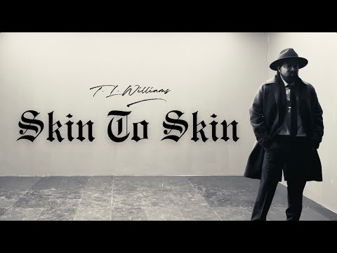 T. L. Williams - Skin To Skin