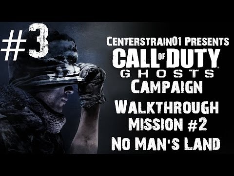 Call Of Duty: Ghosts - Campaign Walkthrough - Mission #3 - No Man's Land | CenterStrain01