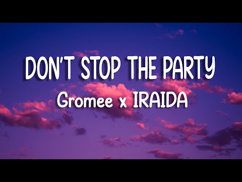 Gromee x IRAIDA - Don't Stop The Party | Lyric Video