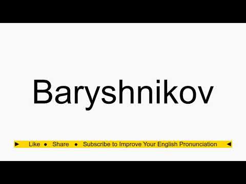 How to pronounce Baryshnikov