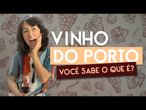 O que é um Vinho do Porto?