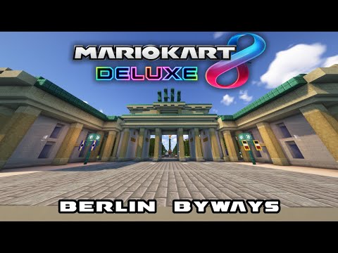 Tour Berlin Byways REMADE in Minecraft! (Mario Kart 8 Deluxe)