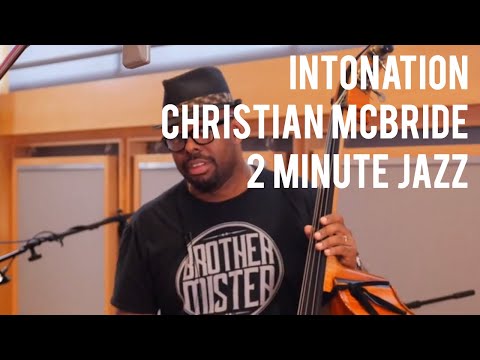 Intonation - Christian McBride | 2 Minute Jazz