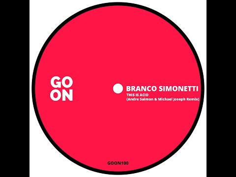 Branco Simonetti - This Is Acid (Andre Salmon, Michael Joseph Remix)