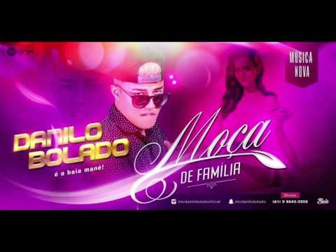 MC DANILO BOLADO - MOÇA DE FAMILIA - ÁUDIO OFICIAL 2016