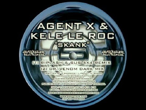Agent X feat Kele Le Roc - Skank (Riplash & Sus Remix)