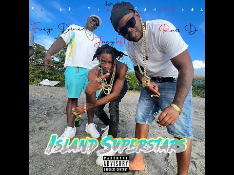 Rass D x Fuego Dinero x Jugg1of1 - ISLAND SUPERSTAR