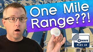 You Need to Take a Closer Look at Z-Wave Long Range