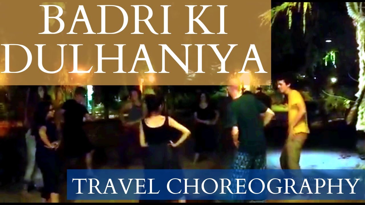 Badri Ki Dulhaniya Choreography | Travel Choreography | Pineapple Express Pushkar | Bollywood Night