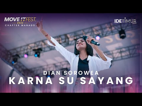 Dian Sorowea - Karna Su Sayang | MOVE IT FEST 2022 Chapter Manado