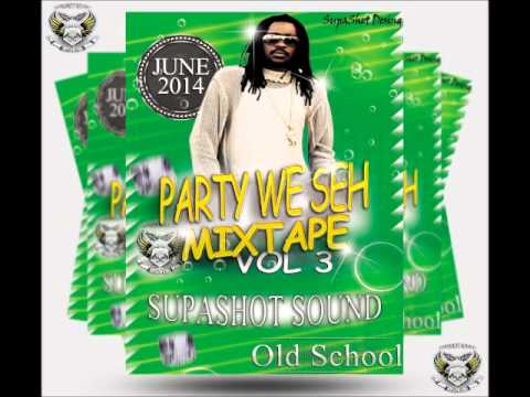 DJ GAZA PARTY WE SEH MIXTAPE VOL 3 (OLD SCHOOL) 2014