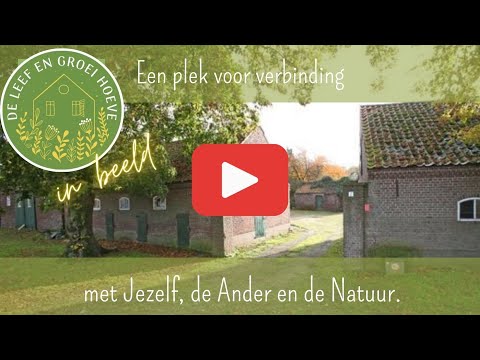 de Leef en Groei Hoeve in beeld