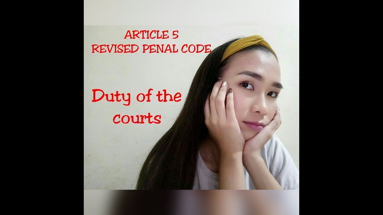 Revised Penal Code - Article 5 (Duty of the courts ...)