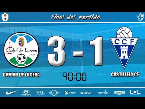 TEMPORADA: CIUDAD LUCENA 3-1 CASTILLEJA CF