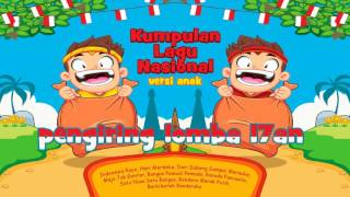 Download lagu Kumpulan Lagu Nasional Versi Anak Pengiring Lomba 17an mp3