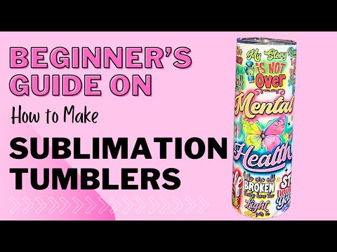 Beginner's Guide to Sublimating a Tumbler #sublimation #trending #go2craft