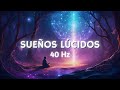 Audio Binaural Potente para tener Sueños Lúcidos I Ondas Gamma a 40 Hz