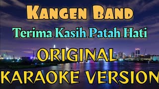Download lagu Kangen Band - Terima Kasih Patah Hati Karaoke mp3