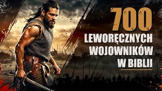 NIEWIARYGODNE! Armia 700 Leworęcznych Żołnierzy, Która Wyzwała Historię Biblijną!