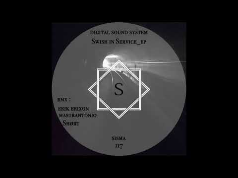 DIGITAL SOUND SYSTEM - Swish in Service (Original Mix)