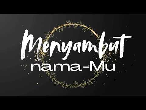 MENYAMBUT NAMA MU - SOJ WORSHIP (OFFICIAL VIDEO LYRIC) - Edisi Natal