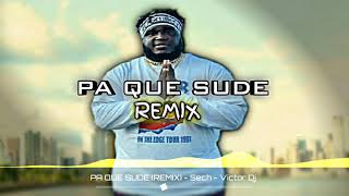 PA QUE SUDE (REMIX) - Sech - Victor Dj