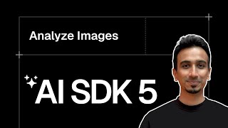 AI SDK V5 Tutorial - 11 - Analyze Images