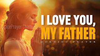 God Is Father | Morning Prayer to Rest in His Love, Care, and Protection | Morning Prayer