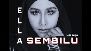 Download lagu SEMBILU - ELLA ( LIRIK LAGU ) mp3