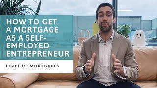 How To Get A Mortgage As A Self-Employed Entrepreneur | Mortgage Brokers Canada