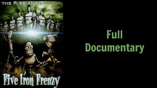 The Rise and Fall of Five Iron Frenzy (2010) - Full Documentary