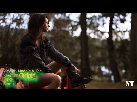 2Pac ft. Maddie & Tae - Keep On Climbing - 2018 - Remix - {NodaMixMusic}