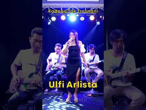Ulfi Arlista - Kadong Tak Tresnani #Shorts