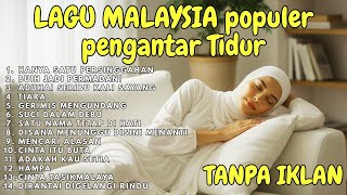 Download lagu Lagu Malaysia Syahdu Pengantar Tidur | Gerimis Mengundang | Akustik Malaysia Cover Full Album mp3
