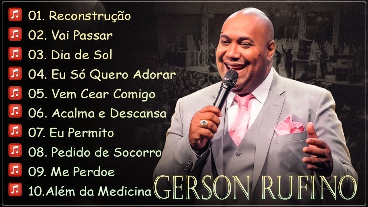 Gerson Rufino   Reconstrução ,Vai Passar , Sozinho Jamais   As 30 mais ouvidas de 2024 #gospel2024