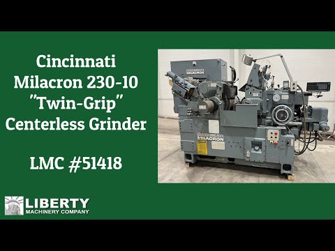 Cincinnati Milacron 230-10 "Twin-Grip" Centerless Grinder - Liberty #51418