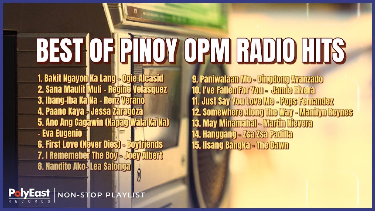 Best Of Pinoy OPM Radio Hits | Non-Stop Playlist