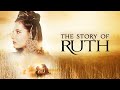 The Story Of Ruth When Faith Opens The Door To Destiny FULL MOVIE