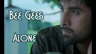 Bee Gees 💘 Alone (Tradução) Bee Gees 💘 Alone (Tradução)