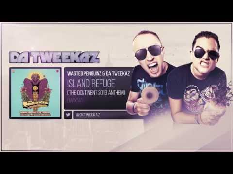 Wasted Penguinz & Da Tweekaz - Island Refuge (The Qontinent 2013 Anthem)