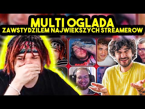 MULTI ogląda ZAWSTYDZIŁEM NAJWIĘKSZYCH STREAMERÓW