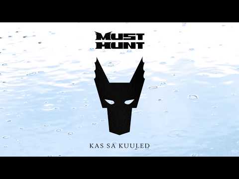 Must Hunt - Kas sa kuuled