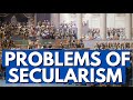 The Problems of Secularism